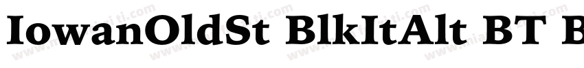 IowanOldSt BlkItAlt BT Black Italic Alternate字体转换